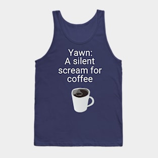 Screaming for Coffee Tank Top